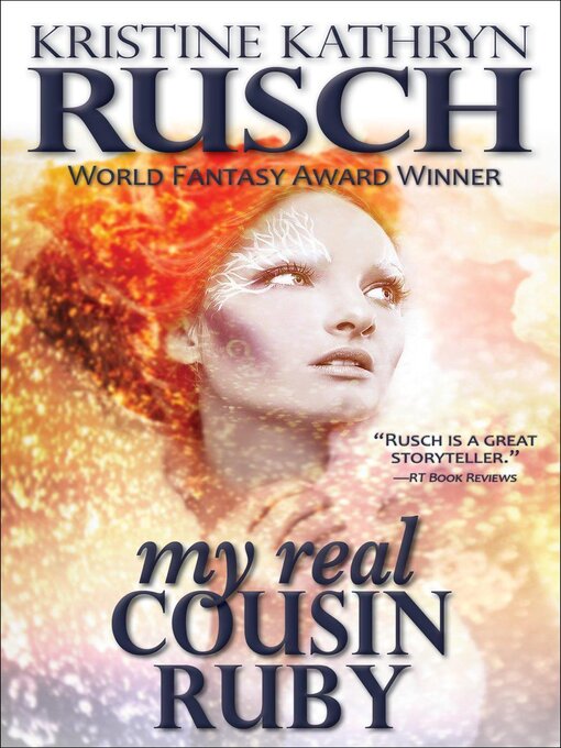Title details for My Real Cousin Ruby by Kristine Kathryn Rusch - Wait list